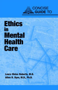 Concise Guide to Ethics in Mental Health Care
