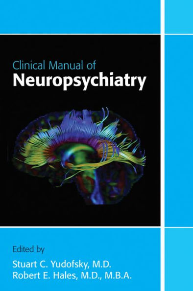 Clinical Manual of Neuropsychiatry