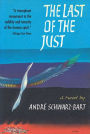 The Last of the Just: A Novel