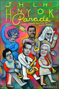 Honky Tonk Parade: New Yorker Profiles of Show People