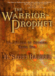The Warrior-Prophet (Prince of Nothing Series #2)