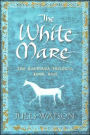 The White Mare (Dalriada Trilogy Series #1)