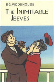 Title: The Inimitable Jeeves: A Bertie & Jeeves Collection, Author: P. G. Wodehouse