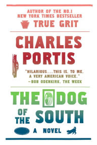 Title: The Dog of the South, Author: Charles Portis