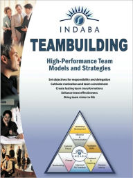 Teambuilding: High-Performance Team Models and Strategies