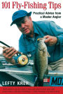 101 Fly-Fishing Tips: Practical Advice From a Master Angler