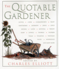Title: Quotable Gardener, Author: Charles Elliott