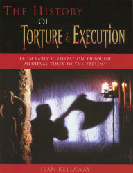 The History of Torture and Execution