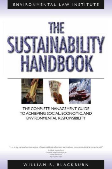 The Sustainability: The Complete Management Guide to Achieving Social, Economic, and Environmental Responsibility
