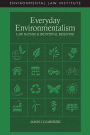 Everyday Environmentalism: Law, Nature, and Individual Behavior