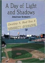 Day of Light and Shadows: One Die-Hard Red Sox Fan and His Game of a Lifetime: The Boston-New York Playoff,1978
