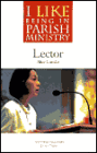 I like Being in Parish Ministry: Lector