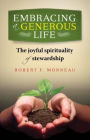Embracing a Generous Life: The Joyful Spirituality of Stewardship