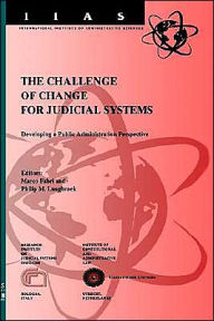 Title: The Challenge of Change for Judicial Systems: Developing a Public Administration Perspective, Author: Irene M. Hochberg