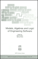 Title: Models, Algebras and Logic of Engineering Software, Author: Manfred Broy