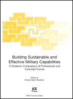 Title: Building Sustainable and Effective Military Capabilities: A Systemic Comparison of Professional and Conscript Forces, Author: IOS Press