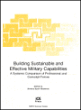 Building Sustainable and Effective Military Capabilities: A Systemic Comparison of Professional and Conscript Forces