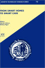 From Smart Homes to Smart Care (Assistive Technology Research Series)