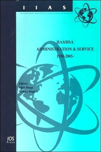 IIAS/IISA Administration & Service 1930-2005- (International Institute of Administrative Sciences Monograph)
