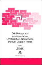 Title: Cell Biology and Instrumentation: UV Radiation, Nitric Oxide and Cell Death in Plants: Volume 371 NATO Science Series: Life and Behavioural Sciences, Author: D.J. Durzan