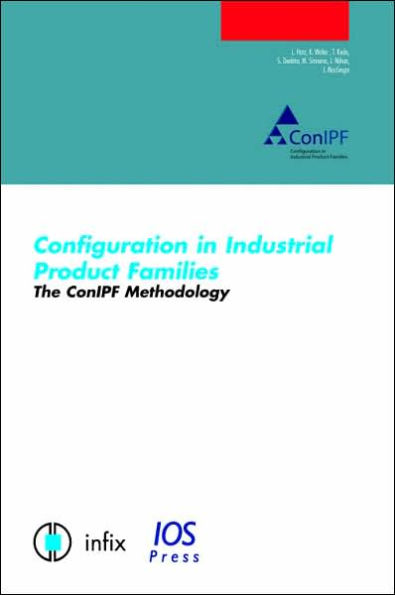 Configuration in Industrial Product Families: The ConIPF Methodology