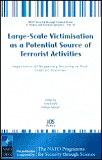 Title: Large-Scale Victimisation as a Potential Source of Terrorist Activities: Importance of Regaining Security in Post-Conflict Societies, Author: Uwe Ewald