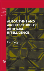 Title: Algorithms and Architectures of Artificial Intelligence, Author: E. Tyugu