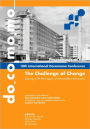 The Challenge of Change: Dealing with the Legacy of the Modern Movement - Proceedings of the 10th International DOCOMOMO Conference