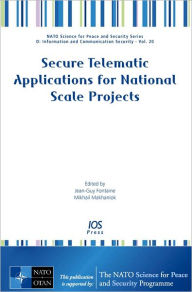 Title: Secure Telematic Applications for National Scale Projects Vol. 20, Author: J.-G. Fontaine