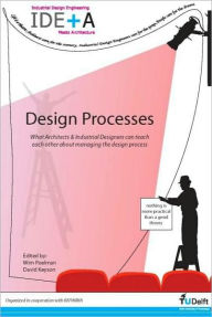 Title: What Architects & Industrial Designers Can Teach Each Other About Managing the Design Process, Author: W. Poelman