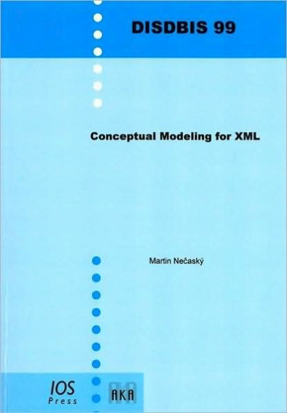 Conceptual Modeling for XML Vol. 99: Dissertations in Database and Information Systems
