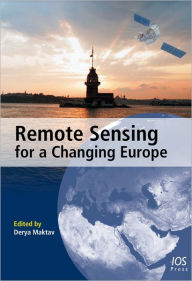Title: Remote Sensing for a Changing Europe: Proceedings of the 28th Symposium of the European Association of Remote Sensing Laboratories, Istanbul, Turkey, 2-5 June 2008, Author: D. Maktav