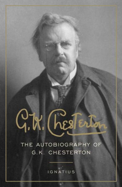 G K Chesterton The Autobiography Of G K Chesterton By G K Chesterton Paperback Barnes