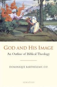 God and His Image: An Outline of Biblical Theology / Edition 1