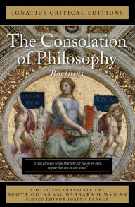 Title: The Consolation of Philosophy: Ignatius Critical Editions / Edition 1, Author: Boethius