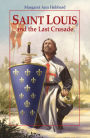Saint Louis and The Last Crusade