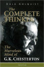 Complete Thinker: The Marvelous Mind of G.K. Chesterton