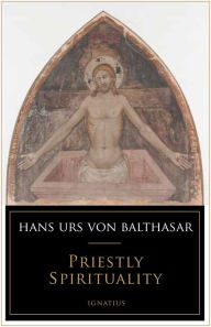 Title: Priestly Spirituality, Author: Hans Urs Von Balthasar