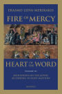 Fire of Mercy, Heart of the Word: Meditations on the Gospel According to St. Matthew