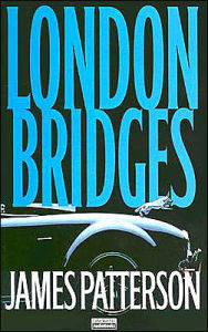 London Bridges (Alex Cross Series #10)