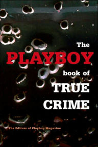 Playboy Book of True Crime
