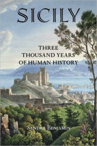 Title: Sicily: Three Thousand Years of Human History, Author: Sandra Benjamin