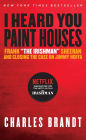 I Heard You Paint Houses: Frank
