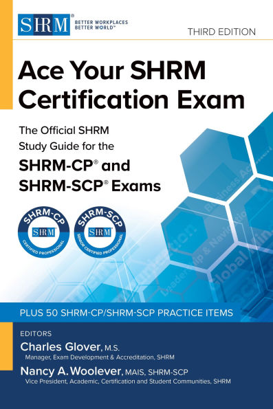 Ace Your SHRM Certification Exam: The OFFICIAL SHRM Study Guide for the SHRM-CP� and SHRM-SCP� Exams, Third Edition