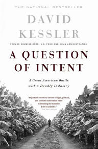 Question of Intent: A Great American Battle with a Deadly Industry / Edition 1