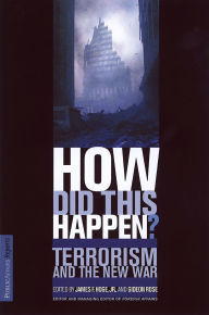 Title: How Did This Happen?: Terrorism And The New War, Author: James F Hoge Jr