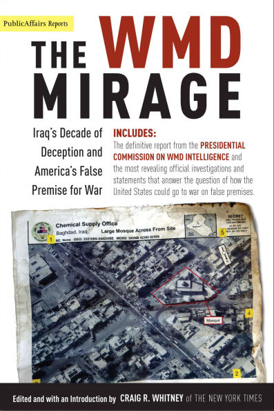 The WMD Mirage: Iraq's Decade of Deception and America's False Premise for War