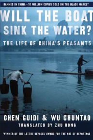Title: Will the Boat Sink the Water?: The Life of China's Peasants, Author: Chen Guidi