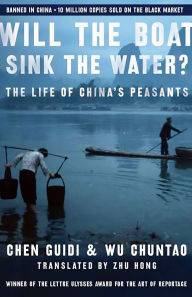Title: Will the Boat Sink the Water?: The Life of China's Peasants, Author: Chen Guidi