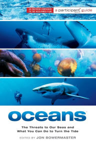 Title: Oceans: The Threats to Our Seas and What You Can Do to Turn the Tide, Author: Participant